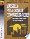 libro Maestría En La Gestión De Organizaciones